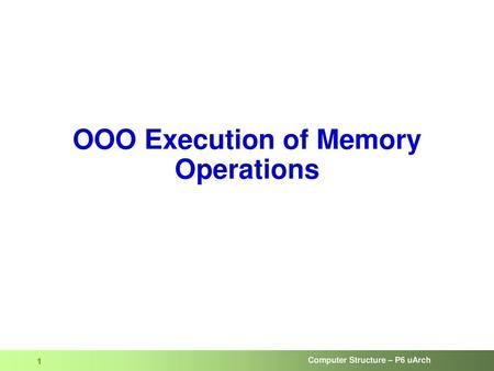 OOO Execution of Memory Operations